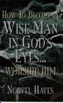 How to Become a Wise Man in God's Eyes