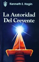 La Autoridad del Creyente (The Believer's Authority)