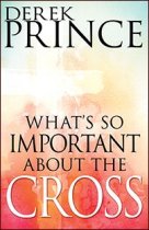 Whats So Important About The Cross?