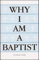 Why I Am A Baptist